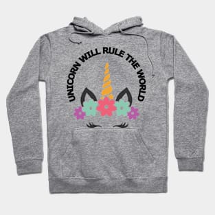 UNICORN WILL RULE THE WORLD Hoodie